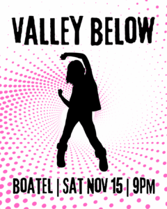 Silhouette of girl dancing with the words Valley Below, Boatel, Saturday November 15, 9PM